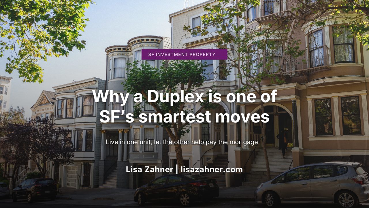 Why a Duplex is one of SF's smartest moves