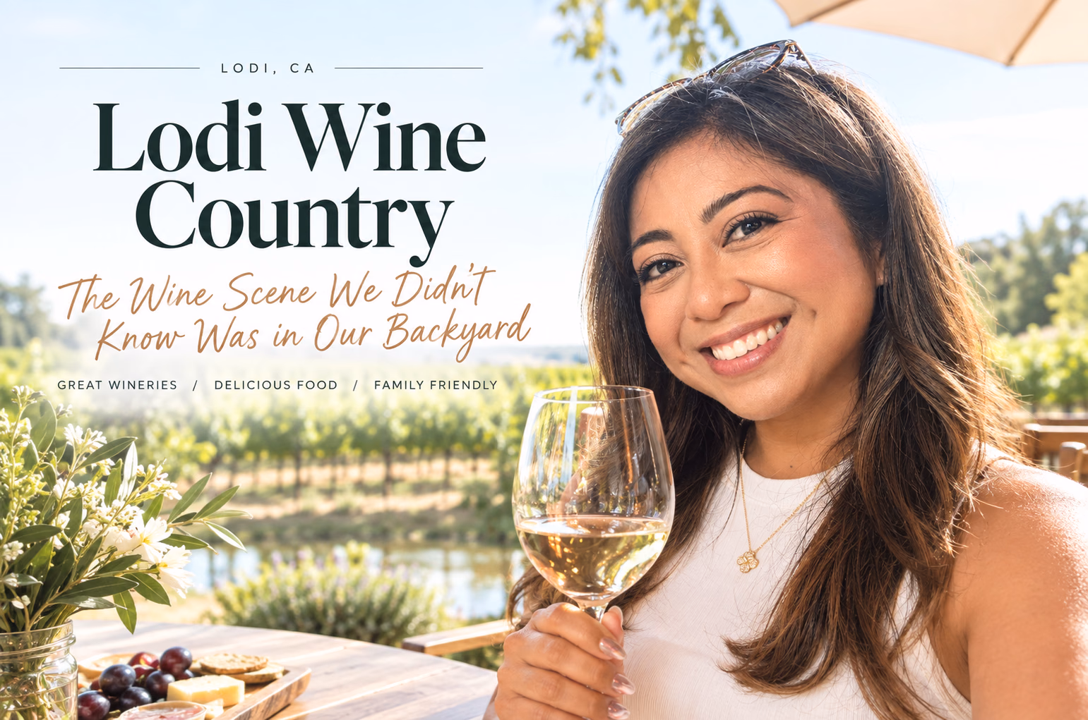 Lodi Wine Country: The Wine Scene We Didn’t Know Was in Our Backyard