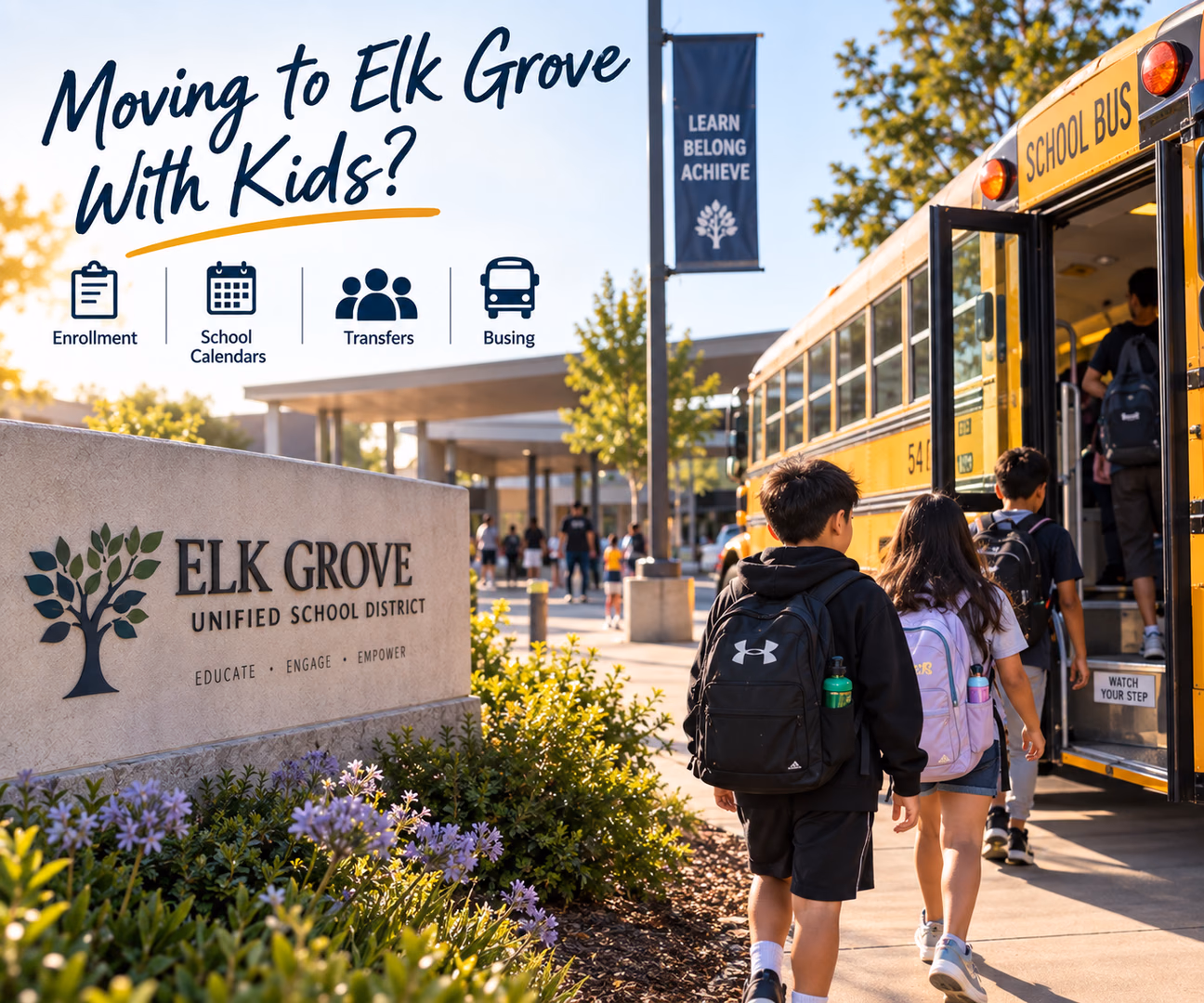 Moving to Elk Grove With Kids: Enrollment, School Calendars, Transfers and Busing