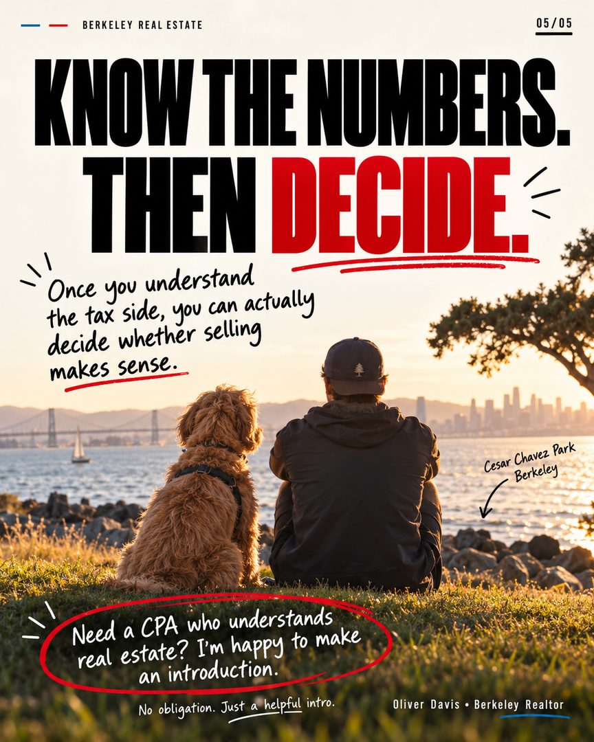 Talk to your CPA before you talk to me. Seriously. 💰
I meet a lot of homeowners who are thinking about selling, sometimes for very good reasons, but they wait months to really explore it because they’re worried about the capital gains taxes.
And I get it.
If you bought your Berkeley home 20 or 30 years ago, you may be sitting on a huge amount of equity. That’s great — but it can also mean a significant tax bill when you sell. 🏡
On the other hand, maybe you bought only a couple of years ago and now need to relocate. You may be wondering whether you even qualify for the capital gains exclusion.
Those are completely different situations, and I’m not the person who should be giving you the tax answer. Your CPA is.
What I can tell you is: don’t wait until you’re already in escrow to figure this out.
Talk to your CPA early. Understand what your potential tax exposure is, what improvements may increase your cost basis, whether you qualify for an exclusion, and whether the timing of the sale makes a difference.
Once you know the numbers, you can actually make a good decision about whether selling makes sense.
If you’re thinking about selling this year and don’t have a CPA who understands real estate, call or text me at 628-259-8398. I’m happy to make an introduction.
No obligation to sell anything with me.
Filmed this one by Cesar Chavez Park in Berkeley, where I do a lot of my morning runs. 🌊
Oliver Davis
Fast Real Estate / eXp Realty
📞: 628-259-8398 | oliver@soldbyod.com | @oliverdavisreal estate agent
#eastbayrealestate #berkeleyca #capitalgains #berkeleyrealestate