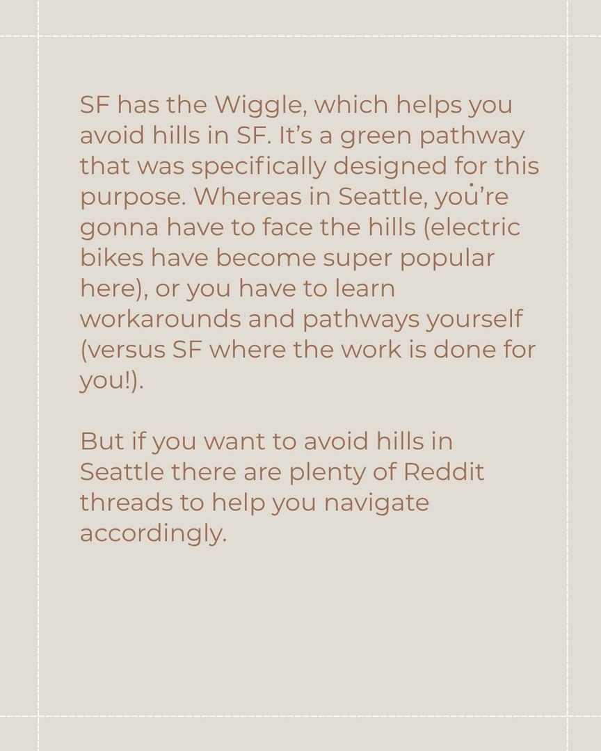 🛣️ Getting Around San Francisco vs. Seattle: Cars, Transit, Commuting & More!

Can you be car-free in San Francisco? How do San Francisco and Seattle compare when it comes to commuting? What are the transit options like in both cities? 🤔

I’m answering alllll of these questions in this post, and I go into even more detail in my blog post “What It’s Really Like to Move From Seattle to San Francisco: My Real Life Experience.” 

All of this is based on my own experience, so you might have a different perspective, which I’d love to get insight on in the comments! 💡

Here are a few of the things I cover in the carousel:  

🚙 Whether or not you need a car in San Francisco 

🚗 How parking in San Francisco compares to parking in Seattle 

🚦What SF traffic is like 

🚊 How reliable public transit is in San Francisco vs. Seattle 

🚋 Public transportation options in San Francisco + Seattle 

👟The walkability of both cities 

🚲 Whether or not San Francisco is as bikeable as Seattle 

✨

I spent years as a top-producing agent in Seattle before relocating to San Francisco myself. Now I do both—I help buyers and sellers in San Francisco, and connect relocating clients with the best agents across the country. If you’re making a move, I’d love to be in your corner from day one. 

San Francisco Real Estate Agent Amber Arnall is a licensed real estate broker with Corcoran Icon Properties in San Francisco DRE # 02275788. Amber is also a Referral Agent with CBR Referral Network. 

📲 Amber Arnall
(253) 579-6706
amber.arnall@corcoranicon.com