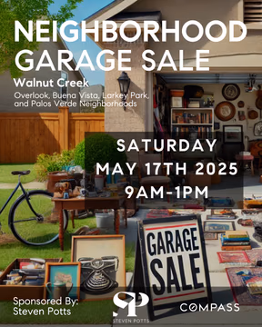 🛍️ SAVE THE DATE // WALNUT CREEK COMMUNITY GARAGE SALE
✌️ 2ND ANNUAL

Saturday, May 17th | 9:00 AM – 1:00 PM

Participating Neighborhoods:
 - Overlook
 - Buena Vista
 - Larkey Park
 - Palos Verde

Want to join the sale?
Scroll across and scan the QR code to register your home!

https://shorturl.at/fY401

Get ready for a neighborhood-wide treasure hunt!
Explore Walnut Creek’s most charming neighborhoods and discover great deals on furniture, home décor, kids’ items, and more.

Don’t miss your chance to declutter, shop, and connect with the community.

See you there!

Steven Potts // DRE #02215986
steven@pottsre.com
925-444-0377

#GarageSale #WalnutCreekOverlook
#TreasureHunt #sellingwalnutcreek #sellinglamorinda #walnutcreetrealestate #irishofcompass #britsofcompass #luxuryrealestate #Compass #CompassRealEstate #CompassSF #CompassEastBay  #SFRealEstate #pottsrealestate #DRE02215986
