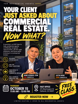 🏢 Residential agents — ready to add commercial real estate to your toolbox?

Join us October 15th for a FREE intro to commercial real estate with Mano Acebedo, CCIM + Justin Wong.

We’ll break down the fundamentals, how commercial deals differ from residential, and how you can start identifying opportunities with your existing clients and network.

📅 October 15
🎟️ FREE
🔗 Register through the link in our bio

Limited space — grab your spot.

#CommercialRealEstate #CRE #RealEstateAgents #EastBayRealEstate #BayAreaRealEstate